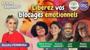 Libération des TRAUMAS et gestion des ÉMOTIONS